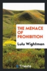 The Menace of Prohibition - Book