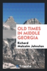 Old Times in Middle Georgia - Book