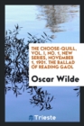 The Choose-Quill, Vol. I, No. 1, New Series, November 1, 1901. the Ballad of Reading Gaol - Book