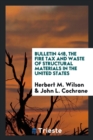 Bulletin 418, the Fire Tax and Waste of Structural Materials in the United States - Book
