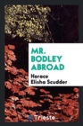 Mr. Bodley Abroad - Book