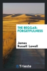 The Beggar; Forgetfulness - Book