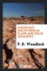 Important Discoveries in Plane and Solid Geometry - Book