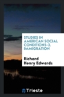 Studies in American Social Conditions-3. Immigration - Book