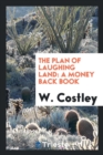 The Plan of Laughing Land : A Money Back Book - Book