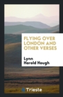 Flying Over London and Other Verses - Book