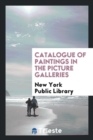 Catalogue of Paintings in the Picture Galleries - Book