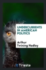 Undercurrents in American Politics - Book