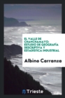 El Valle de Chanchamayo : Estudio de Geograf a Descriptiva y Estad stica Industrial - Book