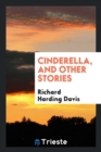 Cinderella, and Other Stories - Book