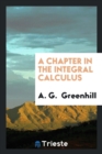 A Chapter in the Integral Calculus - Book