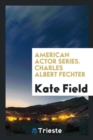 American Actor Series. Charles Albert Fechter - Book