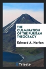 The Culmination of the Puritan Theocracy - Book