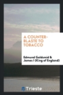 A Counter-Blaste to Tobacco - Book