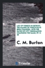 List of Streets in Detroit : The Names of Which Have Been Changed, with the Dates of City Ordinances Changing the Same, Pp. 5-28 - Book