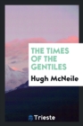 The Times of the Gentiles - Book