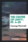 The Centre of Unity; Pp. 4-39 - Book