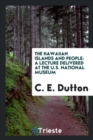 The Hawaiian Islands and People : A Lecture Delivered at the U.S. National Museum - Book