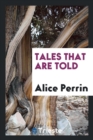 Tales That Are Told - Book