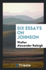 Six Essays on Johnson - Book