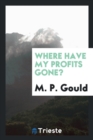 Where Have My Profits Gone? - Book