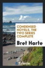 Condensed Novels, the Two Series Complete - Book