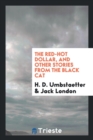 The Red-Hot Dollar, and Other Stories from the Black Cat - Book