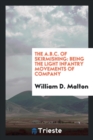 The A.B.C. of Skirmishing : Being the Light Infantry Movements of Company - Book
