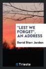 Lest We Forget, an Address - Book