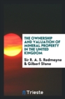 The Ownership and Valuation of Mineral Property in the United Kingdom - Book