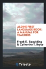 Aldine First Language Book : A Manual for Teachers - Book