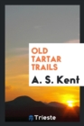 Old Tartar Trails - Book