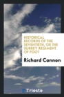 Historical Records of the Seventieth, or the Surrey Regiment of Foot - Book