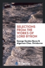 Selections from the Works of Lord Byron - Book