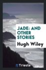 Jade : And Other Stories - Book