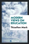 Modern Views on Education - Book