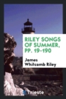 Riley Songs of Summer, Pp. 19-190 - Book