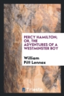 Percy Hamilton; Or, the Adventures of a Westminster Boy - Book