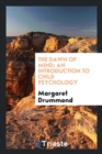 The Dawn of Mind; An Introduction to Child Psychology - Book