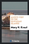 Alice's Visit to the Hawaiian Islands - Book