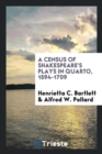 A Census of Shakespeare's Plays in Quarto, 1594-1709 - Book