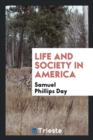 Life and Society in America - Book