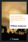 An Apology for Millennial Doctrine, Pp. 3-47 - Book