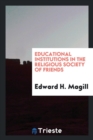 Educational Institutions in the Religious Society of Friends - Book