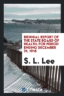 Biennial Report of the State Board of Health; For Period Ending December 31, 1916 - Book