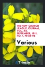 The New-Church League Journal, Vol. XII. September, 1911, No. 1, Pp.69-95 - Book