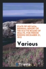State of Nevada. Biennial Report of the Stayte Board of Health, for Period Ending December 21, 1912 - Book