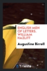 English Men of Letters. William Hazlitt - Book