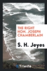 The Right Hon. Joseph Chamberlain - Book