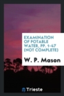 Examination of Potable Water, Pp. 1-47 (Not Complete) - Book